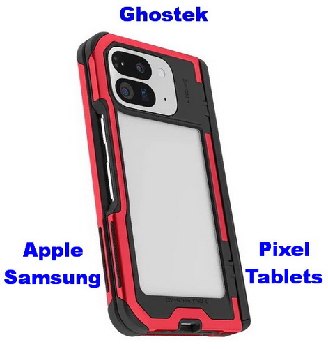 Ghostek Samsung Apple and Pixel mobile phones and tablets